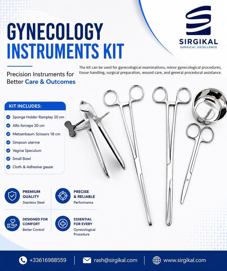 KIT D'INSTRUMENTS DE GYNÉCOLOGIE Instruments de précision pour des soins et des résultats optimaux Le kit est adapté aux examens gynécologiques, aux interventions gynécologiques mineures, à la manipulation tissulaire, à la préparation chirurgicale, aux soins de plaies et à l'assistance opératoire générale. LE KIT COMPREND : Pince porte-tampons Rampley 20 cm Pince Allis 20 cm Ciseaux Metzenbaum 18 cm Spéculum vaginal utérin Simpson Petit bol Champ &amp; compresse adhésive CARACTÉRISTIQUES PRINCIPALES : Qualité supérieure — Acier inoxydable Précis &amp; fiable — Performance Conçu pour le confort — Meilleur contrôle Indispensable pour chaque — Intervention gynécologique SIRGIKAL Excellence Chirurgicale Contact : +33616988559 E-mail : rash@sirgikal.com Site web : www.sirgikal.com